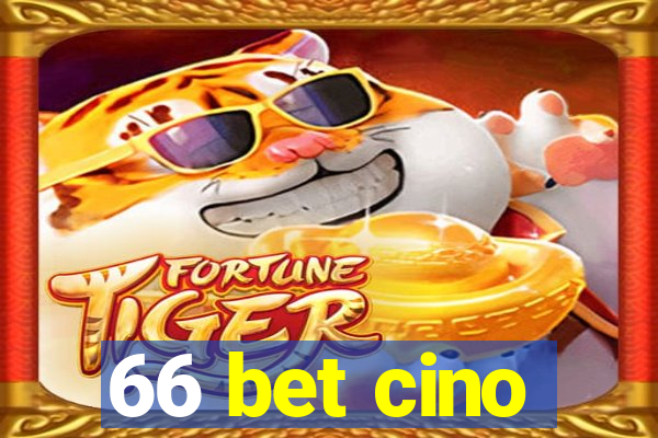 66 bet cino